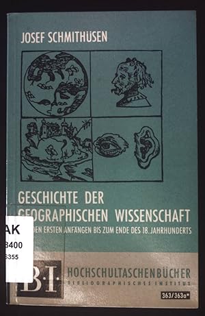 Bild des Verkufers fr Geschichte der geographischen Wissenschaft : Von d. ersten Anfngen bis z. Ende d. 18. Jahrhunderts. BI-Hochschultaschenbcher ; 363/363a zum Verkauf von books4less (Versandantiquariat Petra Gros GmbH & Co. KG)