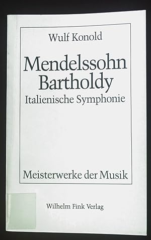 Immagine del venditore per Felix Mendelssohn Bartholdy, Symphonie Nr. 4 a-Dur op. 90, "Die Italienische". Meisterwerke der Musik ; H. 48 venduto da books4less (Versandantiquariat Petra Gros GmbH & Co. KG)