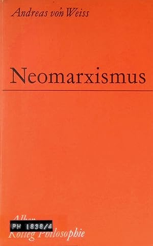 Imagen del vendedor de Neomarxismus : Die Problemdiskussion im Nachfolgemarxismus d. Jahre 1945 - 1970. Kolleg Philosophie a la venta por books4less (Versandantiquariat Petra Gros GmbH & Co. KG)