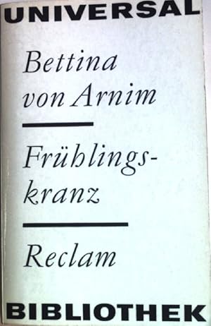 Bild des Verkufers fr Clemens Brentanos Frhlingskranz aus Jugendbriefen ihm geflochten, wie er selbst schriftlich verlangte. Universal-Bibliothek Band 563 zum Verkauf von books4less (Versandantiquariat Petra Gros GmbH & Co. KG)