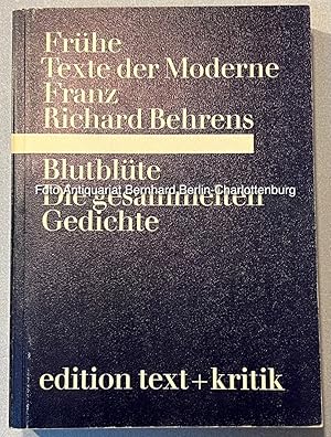 Blutblüte. Die gesammelten Gedichte (Werkausgabe Band 1: Frühe Texte der Moderne)