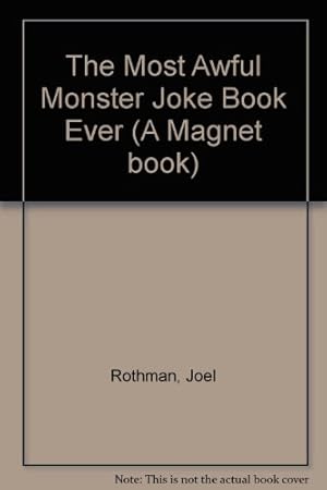 Imagen del vendedor de The Most Awful Monster Joke Book Ever (A Magnet book) a la venta por WeBuyBooks