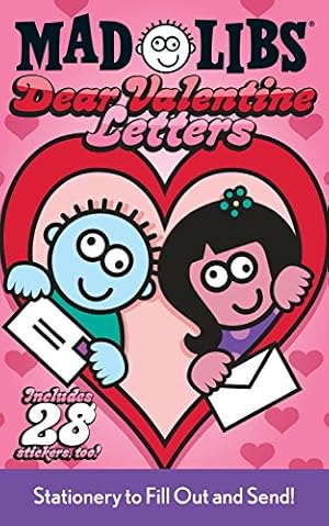 Imagen del vendedor de Dear Valentine Letters Mad Libs: Stationery to Fill Out and Send! a la venta por WeBuyBooks