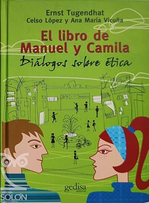 Imagen del vendedor de El libro de Manuel y Camila. Dilogos sobre tica a la venta por LIBRERA SOLN