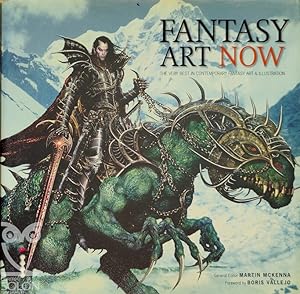 Fantasy Art Now. The Very Best in Contemporary Fantasy Art & Illustration