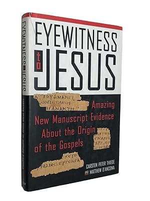 Imagen del vendedor de Eyewitness to Jesus; Amazing New Manuscript Evidence About the Origin of the Gospels a la venta por Librairie Douin