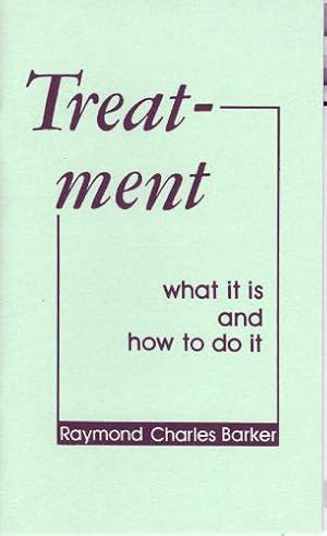 Image du vendeur pour TREATMENT: What It is and How to Do It by Raymond C. Barker [Pocket Book ] mis en vente par booksXpress