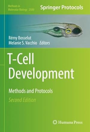 Seller image for T-Cell Development: Methods and Protocols (Methods in Molecular Biology, 2580) [Hardcover ] for sale by booksXpress