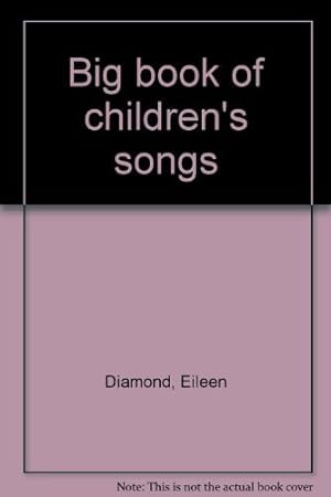 Bild des Verkufers fr Big book of children's songs zum Verkauf von WeBuyBooks