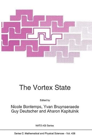 Seller image for The Vortex State (NATO Science Series C: Mathematical and Physical Sciences, Volume 438) [Hardcover ] for sale by booksXpress