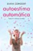 Immagine del venditore per Autoestima autom ¡tica: Cree en ti y alcanza tus metas (Spanish Edition) [Soft Cover ] venduto da booksXpress