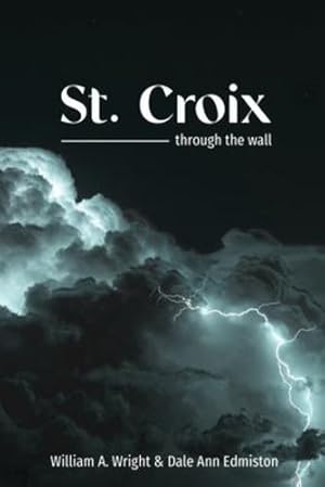 Bild des Verkufers fr St. Croix: through the wall [Soft Cover ] zum Verkauf von booksXpress