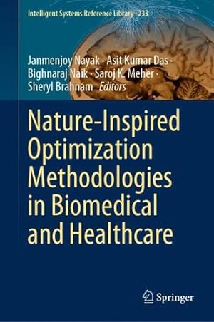 Seller image for Nature-Inspired Optimization Methodologies in Biomedical and Healthcare (Intelligent Systems Reference Library, 233) [Hardcover ] for sale by booksXpress