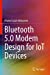 Seller image for Bluetooth 5.0 Modem Design for IoT Devices [Soft Cover ] for sale by booksXpress