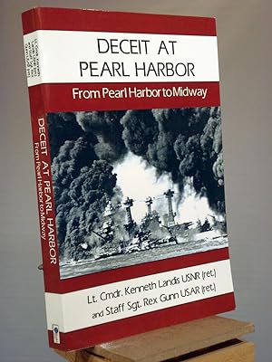 Bild des Verkufers fr Deceit at Pearl Harbor: From Pearl Harbor to Midway zum Verkauf von Henniker Book Farm and Gifts