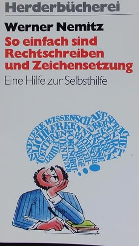Seller image for So einfach sind Rechtschreiben und Zeichensetzung. E. Hilfe zur Selbsthilfe. Herder Bcherrei; Bd. 953. for sale by Antiquariat Bookfarm