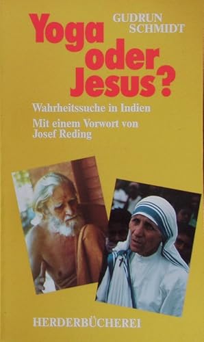 Imagen del vendedor de Yoga oder Jesus? Wahrheitssuche in Indien. Herder Bcherrei; Bd. 1366. a la venta por Antiquariat Bookfarm