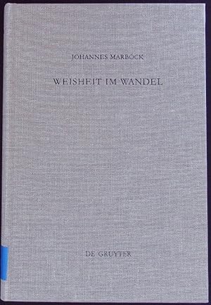 Bild des Verkufers fr Weisheit im Wandel. Untersuchungen zur Weisheitstheologie bei Ben Sira ; mit Nachwort und Bibliographie. Beihefte zur Zeitschrift fr das alttestamentliche Wissen; Bd. 272. zum Verkauf von Antiquariat Bookfarm