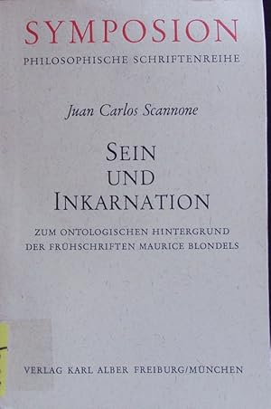 Bild des Verkufers fr Sein und Inkarnation. Zum ontolog. Hintergrund d. Frhschriften Maurice Blondels. Symposion; Bd. 27. zum Verkauf von Antiquariat Bookfarm