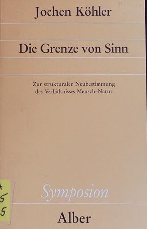Bild des Verkufers fr Die Grenze von Sinn. Symposion; Bd. 70. zum Verkauf von Antiquariat Bookfarm