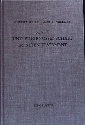Seller image for Stadt und Eidgenossenschaft im Alten Testament. Beihefte zur Zeitschrift fr das alttestamentliche Wissen; Bd. 156. for sale by Antiquariat Bookfarm