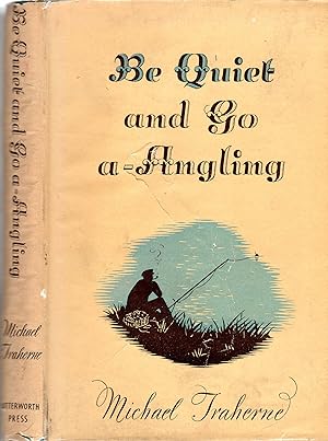 Be Quiet and Go a-Angling