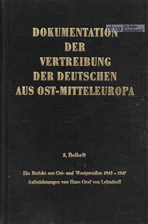 Ein Bericht aus Ost- und Westpreussen 1945 - 1947