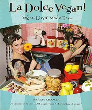 Seller image for La Dolce Vegan!: Vegan Livin' Made Easy for sale by WeBuyBooks