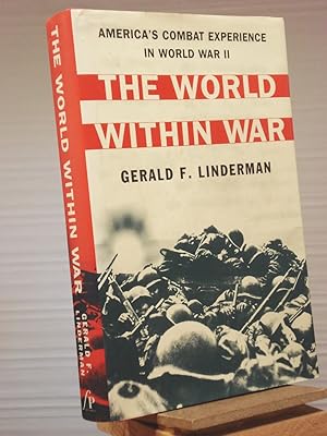 Immagine del venditore per The World Within War: America's Combat Experience in World War II venduto da Henniker Book Farm and Gifts