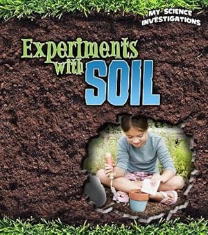 Bild des Verkufers fr Experiments with Soil (My Science Investigations) zum Verkauf von WeBuyBooks