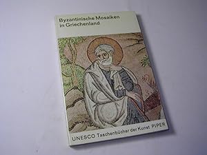Bild des Verkufers fr Byzantinische Mosaiken in Griechenland - Unesco Taschenbcher der Kunst zum Verkauf von Antiquariat Fuchseck