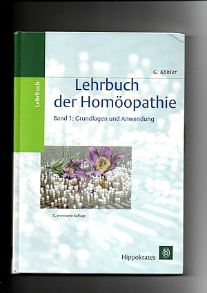 Gerhard Köhler, Lehrbuch der Homöopathie Band 1 - Grundlagen und Anwendung