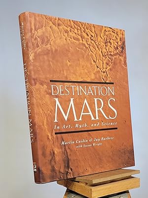 Imagen del vendedor de Destination Mars: In Art, Myth, and Science a la venta por Henniker Book Farm and Gifts