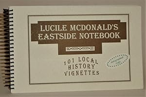 Seller image for Lucile McDonald's Eastside Notebook: 101 Local History Vignettes for sale by Azarat Books