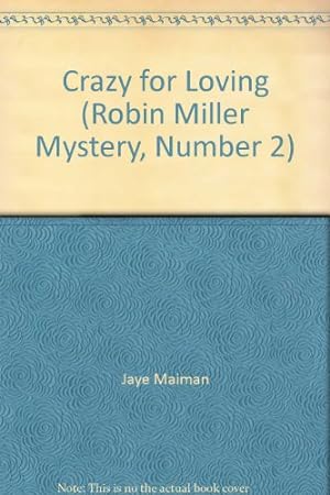 Seller image for Crazy for Loving: A Robin Miller Mystery for sale by WeBuyBooks