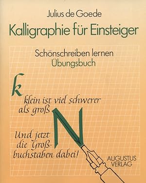 Goede, Julius de: Kalligraphie für Einsteiger; Teil: Übungsbuch.