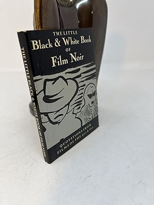 Seller image for THE LITTLE BLACK AND WHITE BOOK OF FILM NOIR for sale by Frey Fine Books