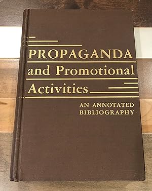 Seller image for Propaganda and Promotional Activities: An Annotated Bibliography for sale by Rosario Beach Rare Books