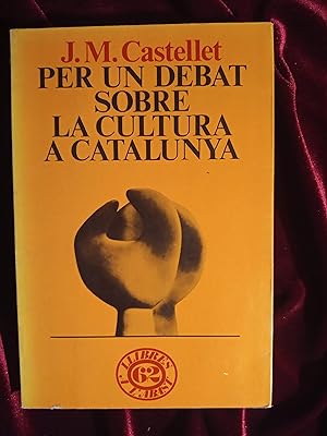 Imagen del vendedor de Per un debat sobre la cultura a Catalunya a la venta por Llibreria Fnix