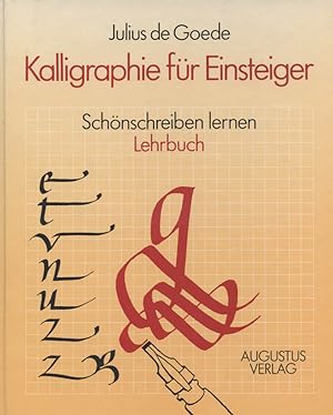 Kalligraphie für Einsteiger; Teil: Lehrbuch.