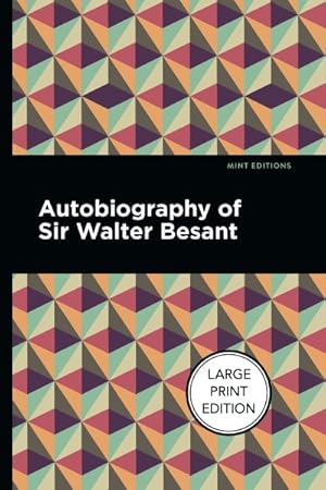 Seller image for Autobiography of Sir Walter Besant for sale by GreatBookPrices