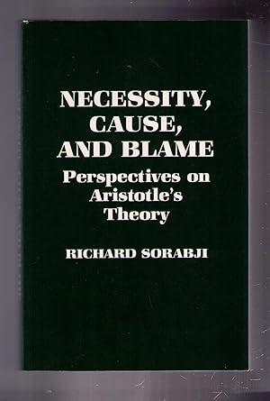 Image du vendeur pour Necessity, Cause, and Blame: Perspectives on Aristotle's Theory mis en vente par CARDINAL BOOKS  ~~  ABAC/ILAB