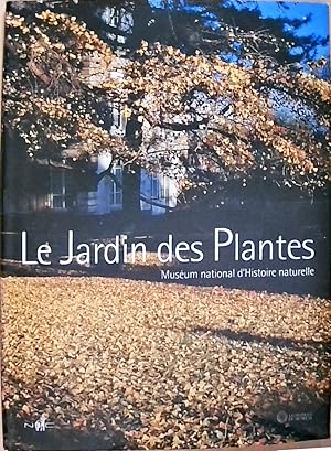 Le Jardin des Plantes: Muséum national d'Histoire naturelle