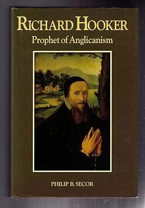 Seller image for Richard Hooker: Prophet of Anglicanism for sale by CARDINAL BOOKS  ~~  ABAC/ILAB
