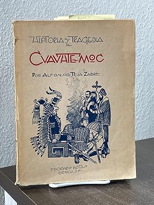 Bild des Verkufers fr Historia y tragedia de Cuauhtemoc - Alfonso Teja Zabre zum Verkauf von Big Star Books