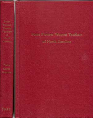 Bild des Verkufers fr Some Pioneer Women Teachers of North Carolina zum Verkauf von Cat's Cradle Books