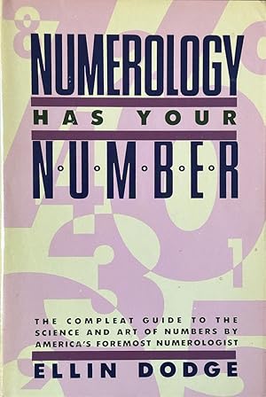 Image du vendeur pour Numerology Has Your Number - The Complete Guide to the Science and Art of Numbers by America's Foremost Numerologist mis en vente par Dr.Bookman - Books Packaged in Cardboard