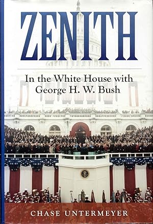 Zenith: In the White House with George H. W. Bush