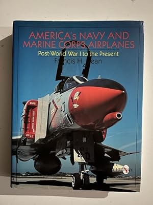 Seller image for America's Navy and Marine Corps Airplanes: Post World War I to the Present for sale by Liberty Book Store ABAA FABA IOBA