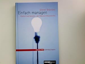 Seller image for Einfach managen : Klarheit und Verzicht - der Weg zum Wesentlichen. Manager-Magazin-Edition for sale by Antiquariat Buchhandel Daniel Viertel